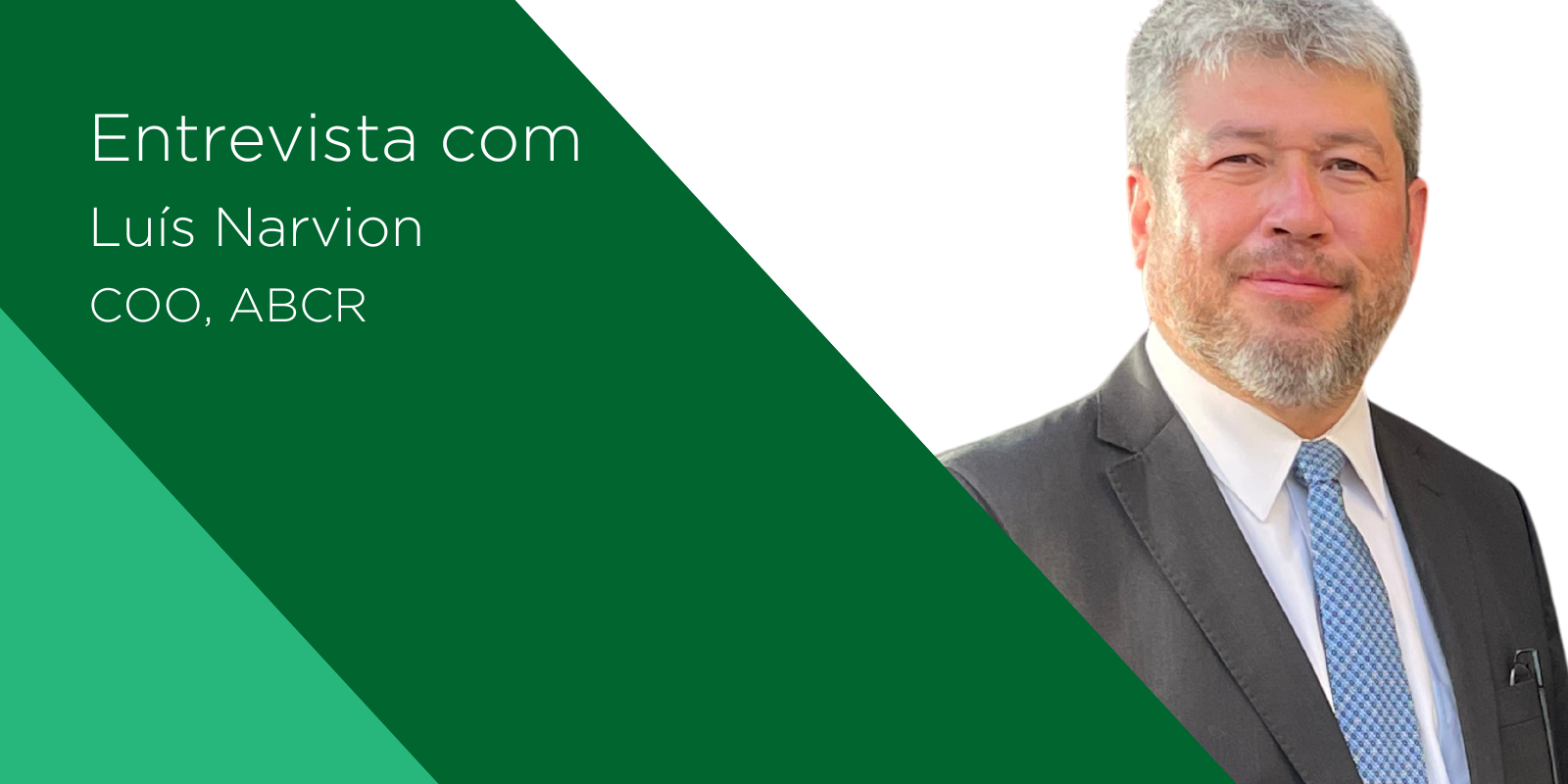 Entrevista 1 290724 com Luis Narvion COO ABCR