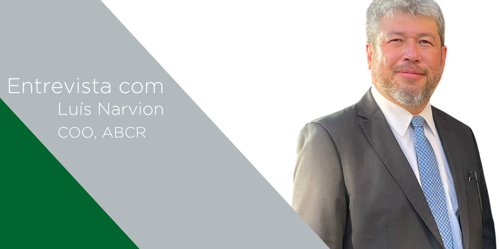 Entrevista 1 com Luis Narvion COO ABCR